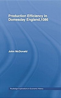 Production Efficiency in Domesday England, 1086 (Paperback)