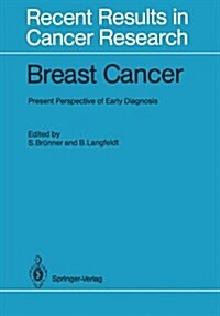 Breast Cancer: Present Perspective of Early Diagnosis (Hardcover)