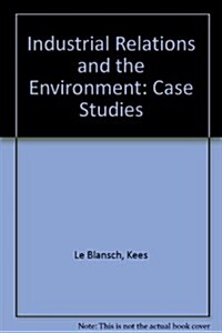 Industrial Relations and the Environment (Paperback)