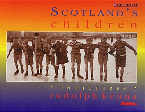 Scotlands Children : In Pictures (Paperback)