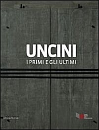 Uncini : The First & the Last (Paperback)