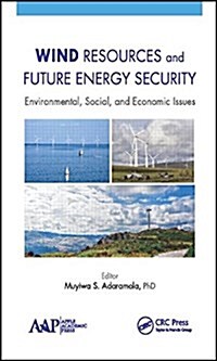 Wind Resources and Future Energy Security: Environmental, Social, and Economic Issues (Hardcover)