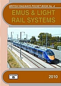 EMUs and Light Rail Systems : The Complete Guide to All Electric Multiple Units Which Operate on National Rail and Eurotunnel and the Stock of the Maj (Paperback, 23 Rev ed)