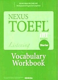 Nexus TOEFL iBT Listening Starter - Vocabulary Workbook