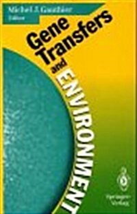 Gene Transfers and Environment : Proceedings of the Third European Meeting on Bacterial Genetics and Ecology (BAGECO-3), 20-22 November 1991, Villefra (Hardcover)