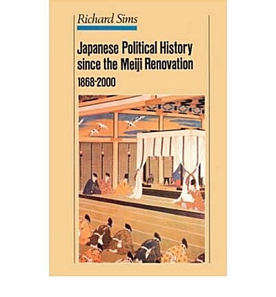 Japanese Political History Since the Meiji Restoration, 1868-2000 (Paperback)