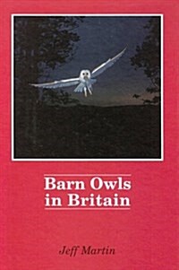 Barn Owls in Britain (Hardcover)