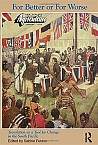 For Better or for Worse : Translation as a Tool for Change in the South Pacific (Paperback)