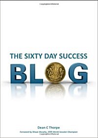 The Sixty Day Success Blog (Paperback)