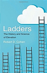 Ladders : The History and Science of Elevation (Paperback)