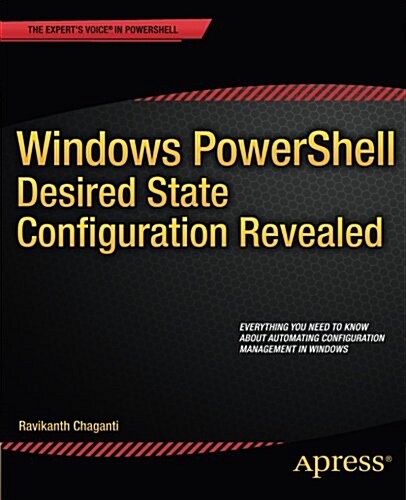 Windows PowerShell Desired State Configuration Revealed (Paperback)