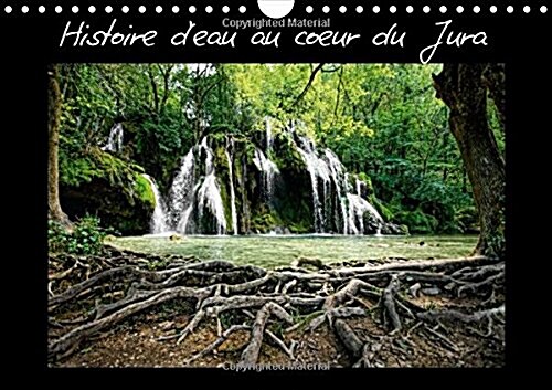 Histoire Deau Au Coeur Du Jura : Chutes Deau Au Coeur De La Region Du Jura (Calendar)