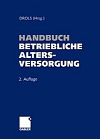 Handbuch Betriebliche Altersversorgung (Hardcover, 2, 2., Akt. Und Er)