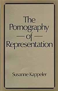 The Pornography of Representation (Paperback)