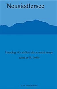 Neusiedlersee: The Limnology of a Shallow Lake in Central Europe (Paperback, 1979)