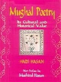 Mughal Poetry : Its Cultural and Historical Value (Hardcover)