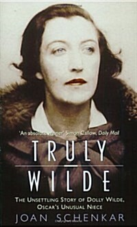 Truly Wilde : The Story of Dolly Wilde, Oscars Unusual Niece (Paperback)