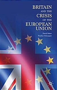 Britain and the Crisis of the European Union (Hardcover)