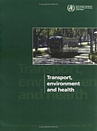 Transport, Environment and Health (Paperback)