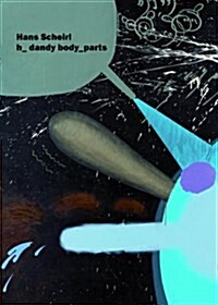 Hans Scheirl: H_dandy Boy_parts (Paperback)