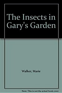 The Insects in Garys Garden (Spiral Bound)