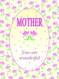 Mother You are Wonderful (Hardcover)