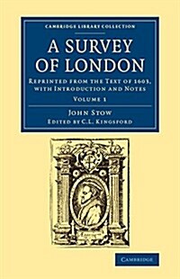 A Survey of London : Reprinted from the Text of 1603, with Introduction and Notes (Paperback)