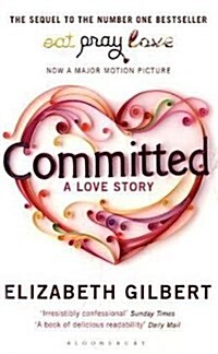 Committed : A Sceptic Makes Peace with Marriage (Paperback, Export & UK open market ed)