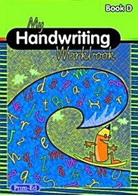 My Handwriting Workbook Book D (Paperback)