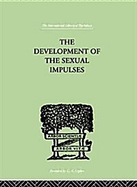 The Development of the Sexual Impulses (Paperback)
