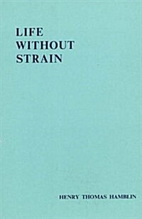Life without Strain : Third Edition (Paperback)