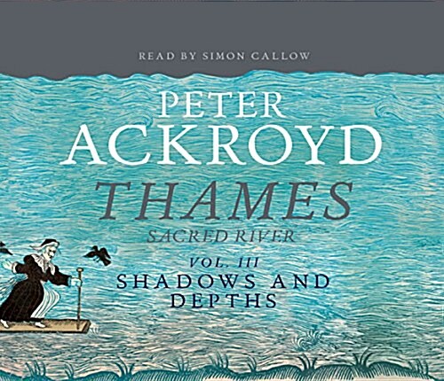 The Thames : Sacred River Part 3 (CD-Audio, Abridged ed)