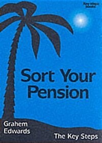 Sort Your Pension : The Key Steps (Paperback)