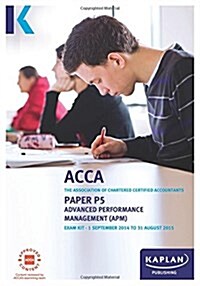 P5 Advanced Performance Management - Exam Kit (Paperback)