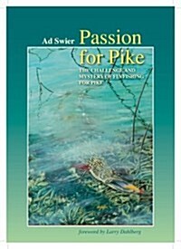 Passion for Pike : The Challenge and Mystery of Fly-Fishing for Pike (Hardcover)