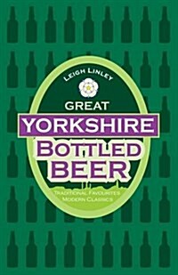 Great Yorkshire Bottled Beer (Hardcover)