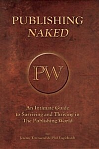 Publishing Naked (Paperback)