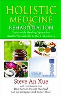 Holistic Medicine & Rehabilitation (Paperback)