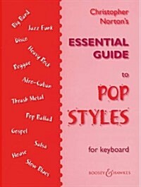 Christopher Nortons Essential Guide to Pop Styles : For Keyboard (Paperback)