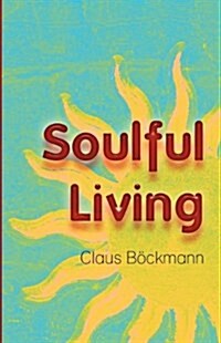 Soulful Living (Paperback)