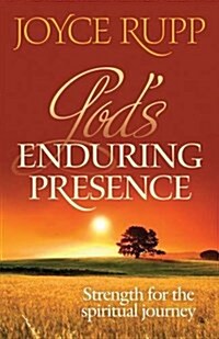 Gods Enduring Presence : Strength for the Spiritual Journey (Paperback)