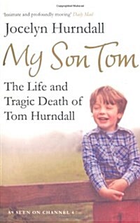 My Son Tom : The Life and Tragic Death of Tom Hurndal (Paperback)