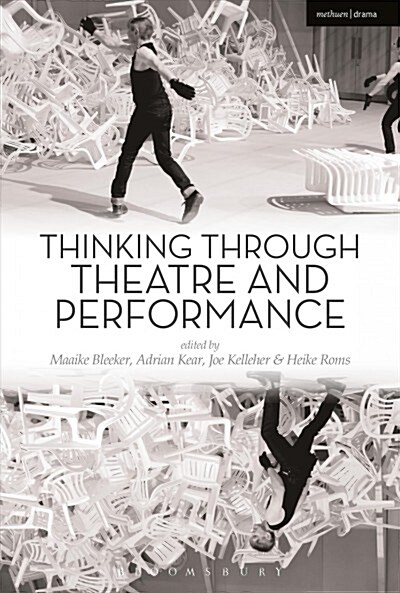 Thinking Through Theatre and Performance (Paperback)