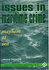 Issues in Maritime Crime : Mayhem at Sea (Paperback)