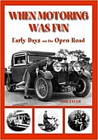 When Motoring Was Fun : Transports of Delights (Hardcover)