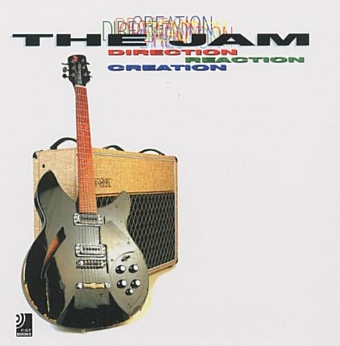 The Jam : Direction, Reaction, Creation (Hardcover)