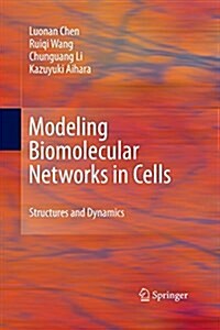 Modeling Biomolecular Networks in Cells : Structures and Dynamics (Paperback)
