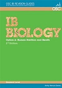 IB Biology - Option A: Human Nutrition and Health Standard Level (Paperback, 2 ed)