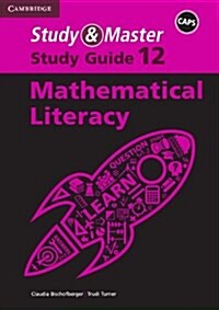 Study and Master Mathematical Literacy Grade 12 CAPS Study Guide (Paperback)