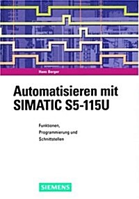 Automatisieren Mit Simatic S5-115u 6e (Hardcover)